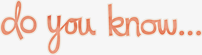 do you know